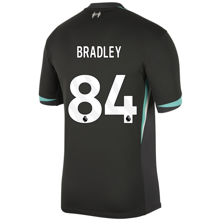 Dětské Conor Bradley #84 Černá Antracitově Bílá Daleko Hráčské Dresy 2024/25 Dres